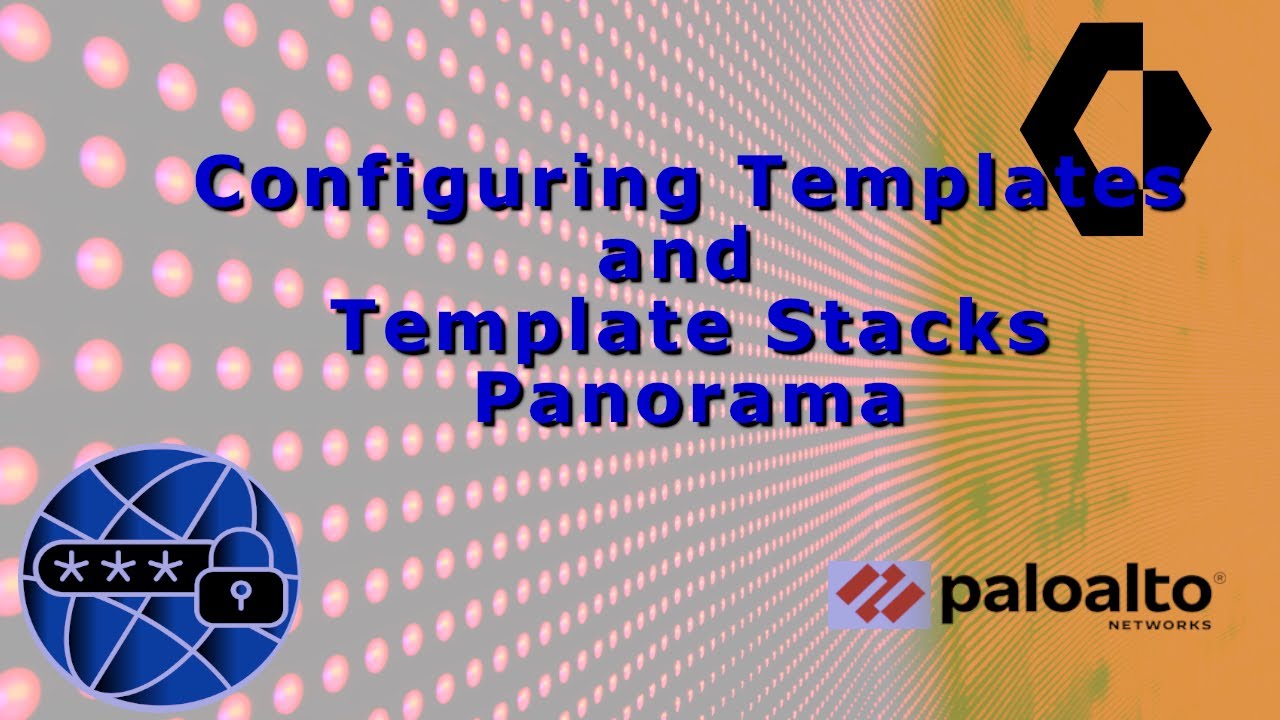Palo Alto Firewall Training Panorama Templates YouTube Palo Alto Firewall Training Panorama Templates YouTube