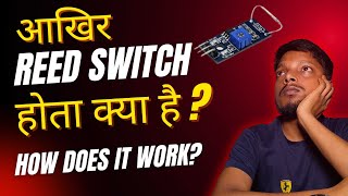 What Is The Use Of Reed Switch? | How it&#39;s Work? | Use Of Reed Switch In Daily Life