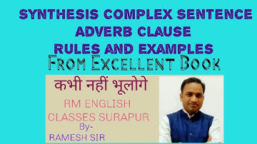 Complex Sentence by using Adverb Clause From Excellent Book Class 12 explained by Ramesh Sir
