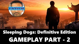 Sleeping Dogs Definitive Edition - Gameplay Part - 2