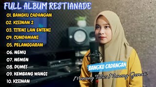 Restianade - Bangku Cadangan - Kisinan 2 || Full Album Terbaru 2023 (Viral Tiktok)