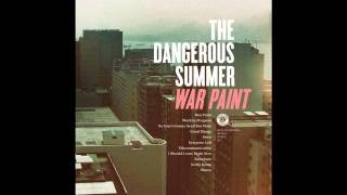 01 War Paint - The Dangerous Summer (New Song)