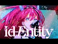 Id-Entity / MEDA【Official MV】