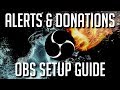 How to Setup Stream Alerts and Donations | OBS Tutorial 2019
