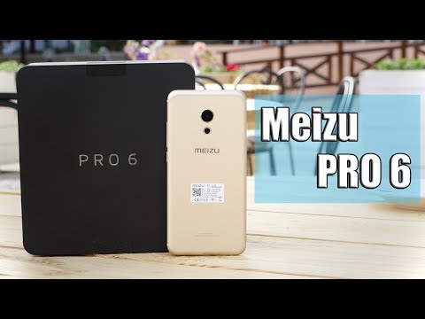 Meizu Pro 6 обзор (распаковка) неоправданно дорогого но стильного смартфона | unboxing