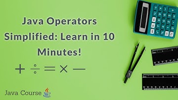 Java Operators Are Explained in 10-Min !