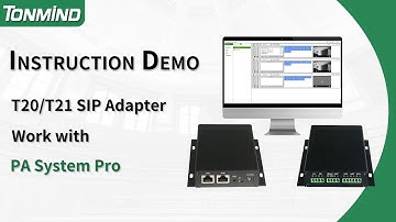 How SIP Paging Adapter T20/T21 Works with PA System Pro Software