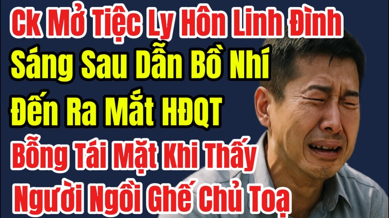 Ck Mở Tiệc Ly Hôn Linh Đình,Sáng Sau Dẫn Bồ Nhí Đến Ra Mắt HĐQT,Bỗng Tái Mặt Khi Thấy Người Ngồi Ghế