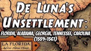 De Luna's Unsettlement: Florida, Alabama, Georgia, Tennessee, Carolina (1559-1561)