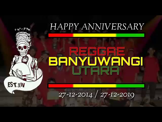 HAPPY ANNIVERSARY REGGAE BANYUWANGI UTARA KE 5 thn class=