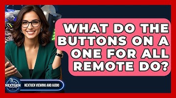 What Do The Buttons On A One For All Remote Do? - NextGen Viewing and Audio