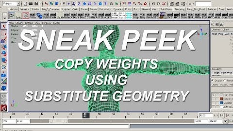 No Longer Sneak Peek Copy Weights Substitute Geometry Now in MayaStar 4.3