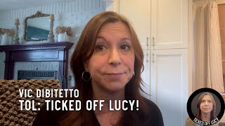 TOL: Ticked Off Lucy!