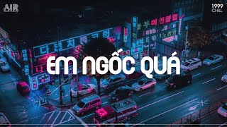 Nhạc Chill TikTok 2022 - Em Ngốc Quá, Anh Sẽ Đợi Lofi | Những Bản Lofi Nhẹ Nhàng Cực Chill03.