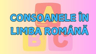 Consoane În Limba Romana Casuta Cunoasterii Educativ Pentru Copii
