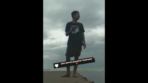 Sudah bahagia tanpamu