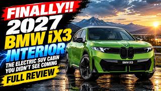 FINALLY!! 2027 BMW iX3 Interior - The Electric SUV Cabin You Didn't See Coming | Full Review