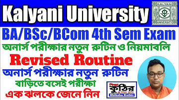 Kalyani University BA/BSc/BCom Honours  4th Sem Exam Revised Routine. অনার্সের নতুন পরিবর্তিত রুটিন