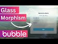Create Glassmorphism Effect in Bubble | Bubble.io Tutorial