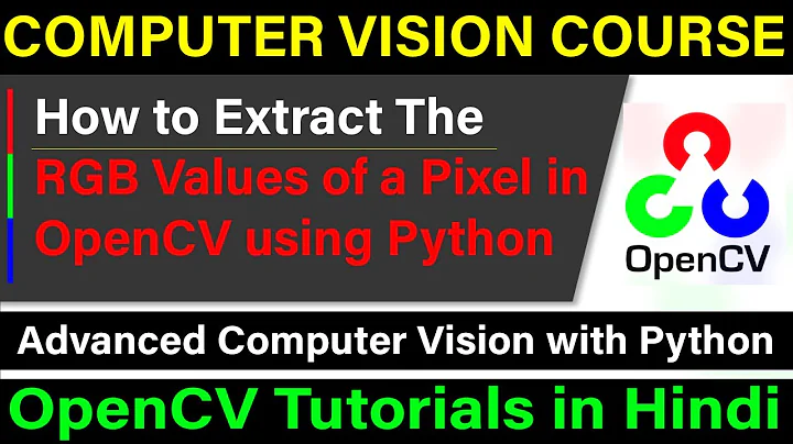 How to Extract the RGB Values of a Pixel in OpenCV using Python