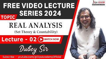 IIT JAM | CSIR NET | Real Analysis Lecture 2 by Dubey Sir | Free Video Lecture Series | Dips Academy