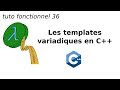 Tuto fonctionnel 36  les templates variadiques en c