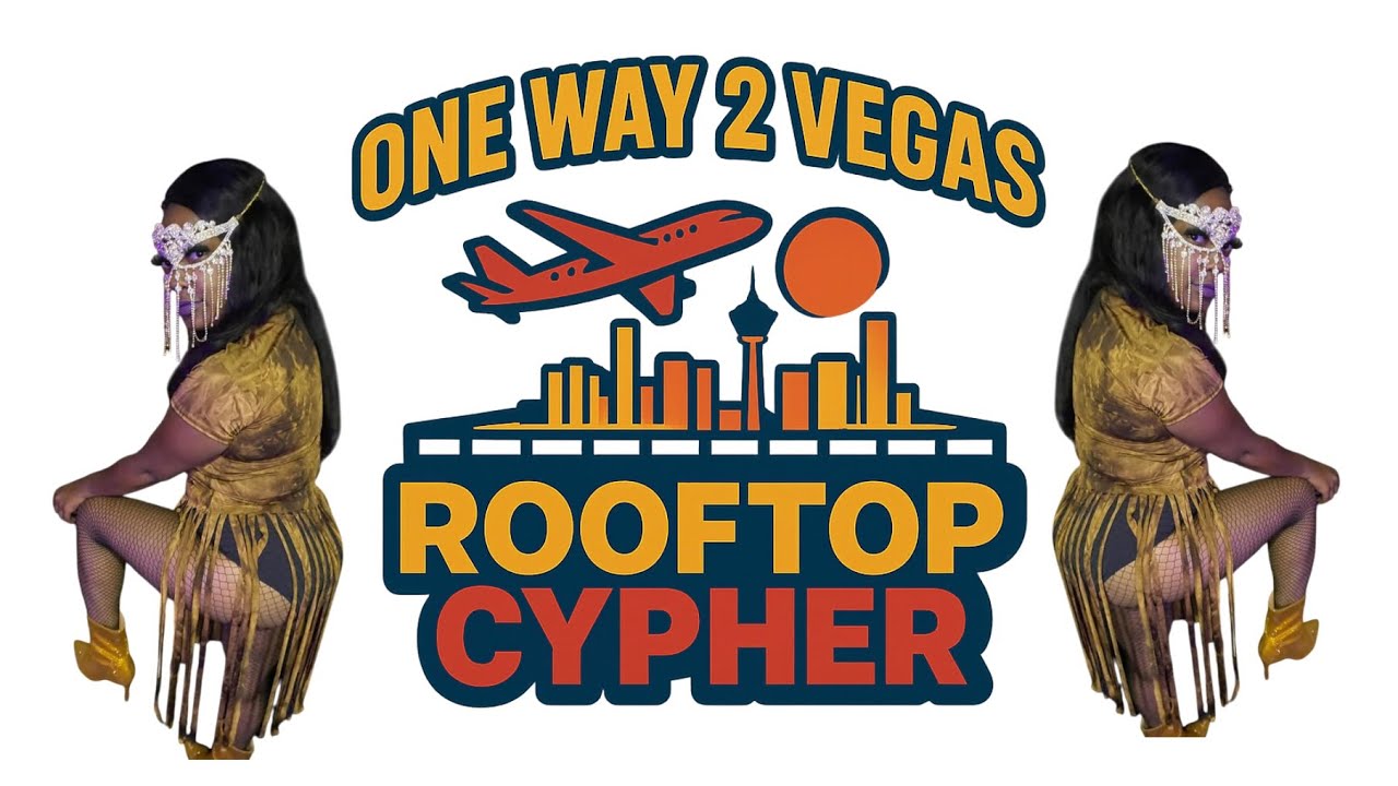 ONE WAY 2 VEGAS SZN 5 ROOFTOP CYPHER FEATURING SHARAE THE SONGBIRD EXECUTIVE PRODUCER @andrewvsdrub 