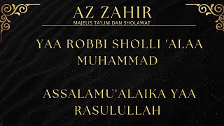 sholawat az zahir - yaa robbi sholli 'ala Muhammad (simtudduror) - assalamu'alaik yaa Rasulullah