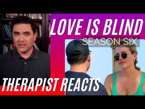 Love Is Blind - I Was The A-Hole - Season 6 34 - Therapist Reacts