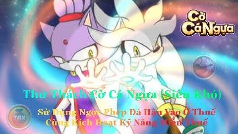 Cờ Cá Ngựa ZingPlay: Thử Thách Siêu Khó: Sử Dụng Ngọc Phép Đá Hậu Vào Ô Thuế Cùng Kỹ Năng Miễn Thuế.