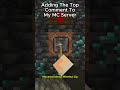 Adding The Top Comment To My Minecraft Server (Bad Idea)