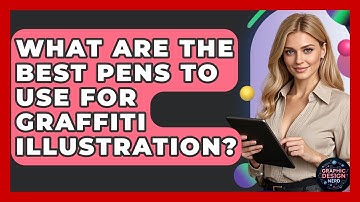 What Are The Best Pens To Use For Graffiti Illustration? - Graphic Design Nerd