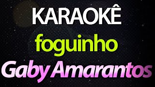 Foguinho - Gaby Amarantos Karaokê Version Cover