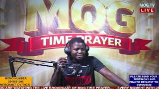 MOG TIME PRAYER || EPISODE 199 || THE OLD HAS PASSED AND THE NEW HAS COME  || TUESDAY 26TH MAY 2026