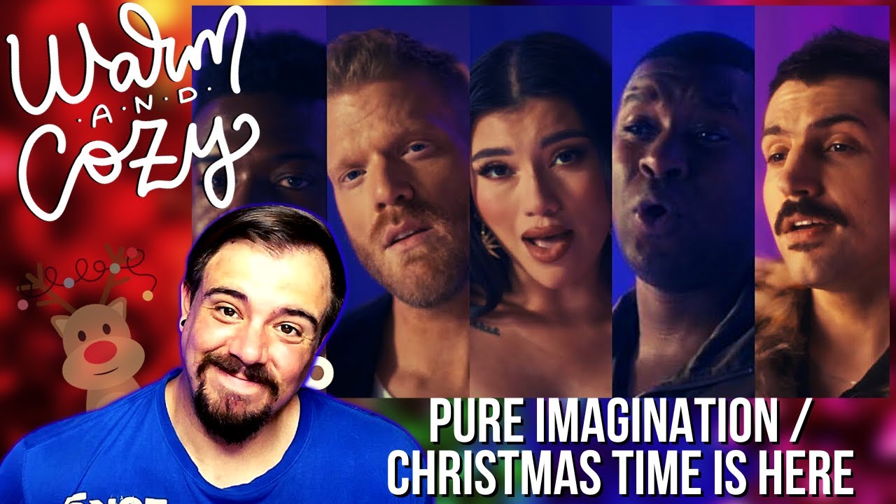 WARM AND COZY! │ Pentatonix - Pure Imagination / Christmas Time Is Here ...