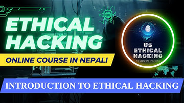 Introduction To Ethical Hacking | Ethical Hacking Course In Nepali | US Ethical Hacking