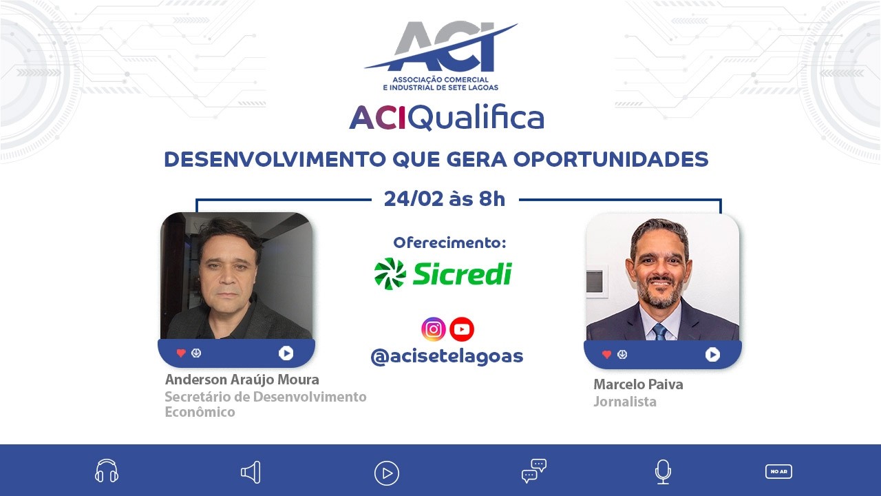 ACI Qualifica - Desenvolvimento Que Gera Oportunidades | Anderson Araújo Moura