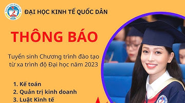 Đại Học Kinh Tế Quốc Dân  - Chương trình đào tạo từ xa sẽ NTN