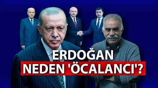 ERDOĞAN NEDEN ÖCALANCI MUHATAP KİM OLACAK 