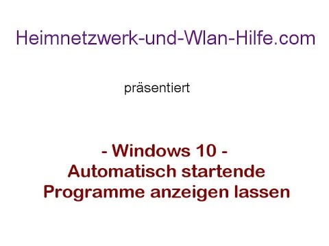 Automatisch startende Programme in Windows 10 anzeigen lassen - Windows Tutorial