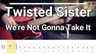 Twisted Sister - We're Not Gonna Take It (Bass Cover) Tabs