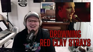 Voice Teacher Reacts to Drowning - Red Clay Strays - HIS VOICE IS SO GOOD!