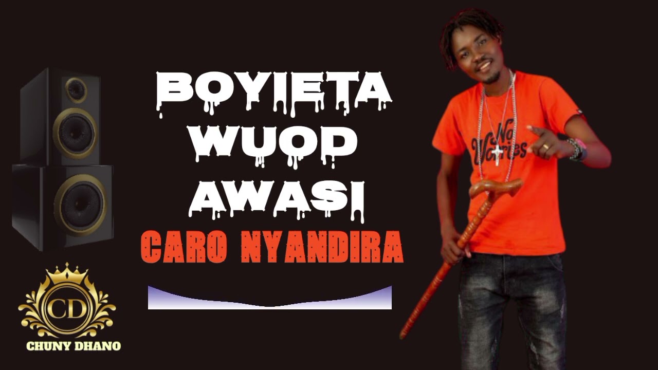 Boyieta Wuod Awasi || Caro Nyandira