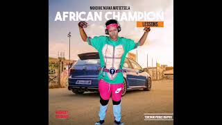Nkhekhe Ngaka Matsetsela_-_African Champion(Official-Audio) Mp3