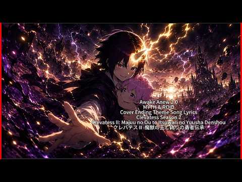 The Most Soaring Rock Song 【Awake Anew 2.0】 Clevatess Season 2 Cover AI ED Theme Full Lyrics (cc)