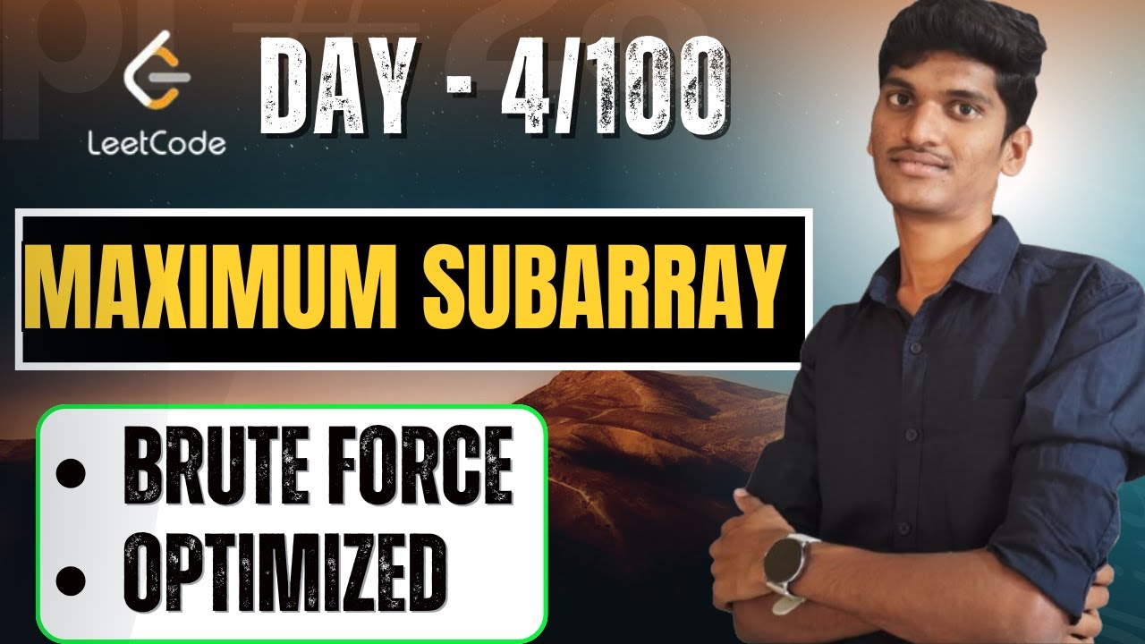 Maximum SubArray|Leetcode|Day 4 of 100 days DSA Challenge|Maximum ...
