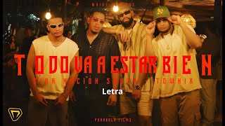 Todo Va A Estar Bien (Letra) - Sion Nación Santa ft. Townix