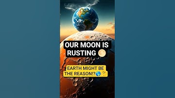 The Moon is Rusting 🌕 Earth May Be to Blame | Short Science Mystery | Space news #shorts #space
