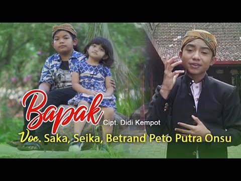 Saka & Seika Ft Betrand Peto Putra Onsu - BAPAK (Official Music Video)
