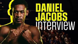 Daniel Jacobs talks cancer recovery, fighting Canelo & GGG and making a return to boxing